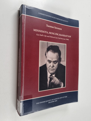 Tuomas Savonen : Minnesota, Moscow, Manhattan - Gus Hall'...