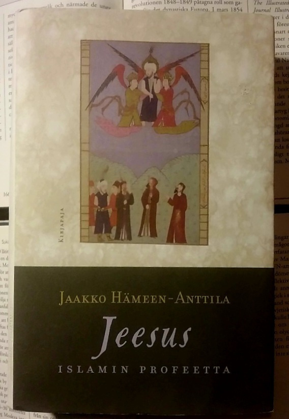 Jaakko Hämeen-Anttila - Jeesus: islamin profeetta (sid.)