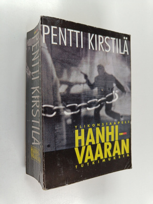 Pentti Kirstilä : Ylikonstaapeli Hanhivaaran tutkimuksia