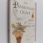 Carol Firenze : The Passionate Olive - 101 Things to Do w... - pikkukuva 1