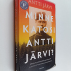 Antti Järvi : Minne katosi Antti Järvi? - pikkukuva 1