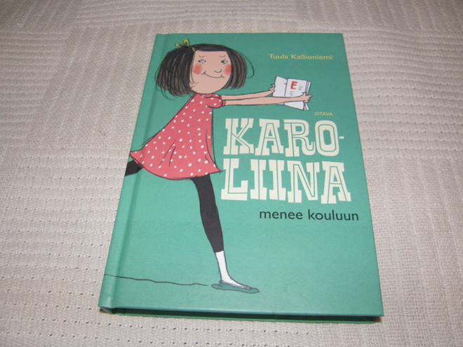 Tuula Kallioniemi Karoliina menee kouluun