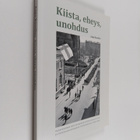 Aapo Roselius : Kiista, eheys, unohdus : Vapaussodan muis... - pikkukuva 1