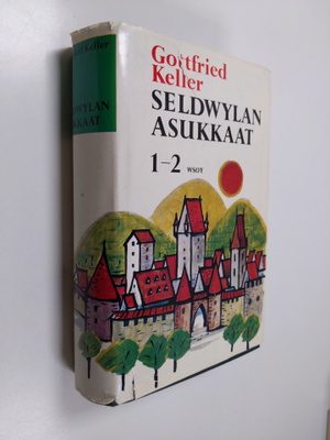 Gottfried Keller : Seldwylan asukkaat 1-2