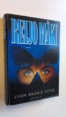 Reijo Mäki : Liian kaunis tyttö (signeerattu)