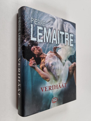 Pierre Lemaitre : Verihäät