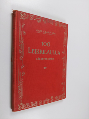 Niilo E. Lampinen : 100 leikkilaulua säestyksineen