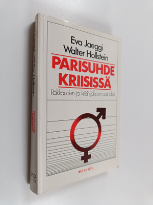 Eva Jaeggi : Parisuhde kriisissä : rakkauden ja kriisin j...