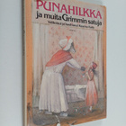 Jacob Grimm : Punahilkka ja muita Grimmin satuja - pikkukuva 1