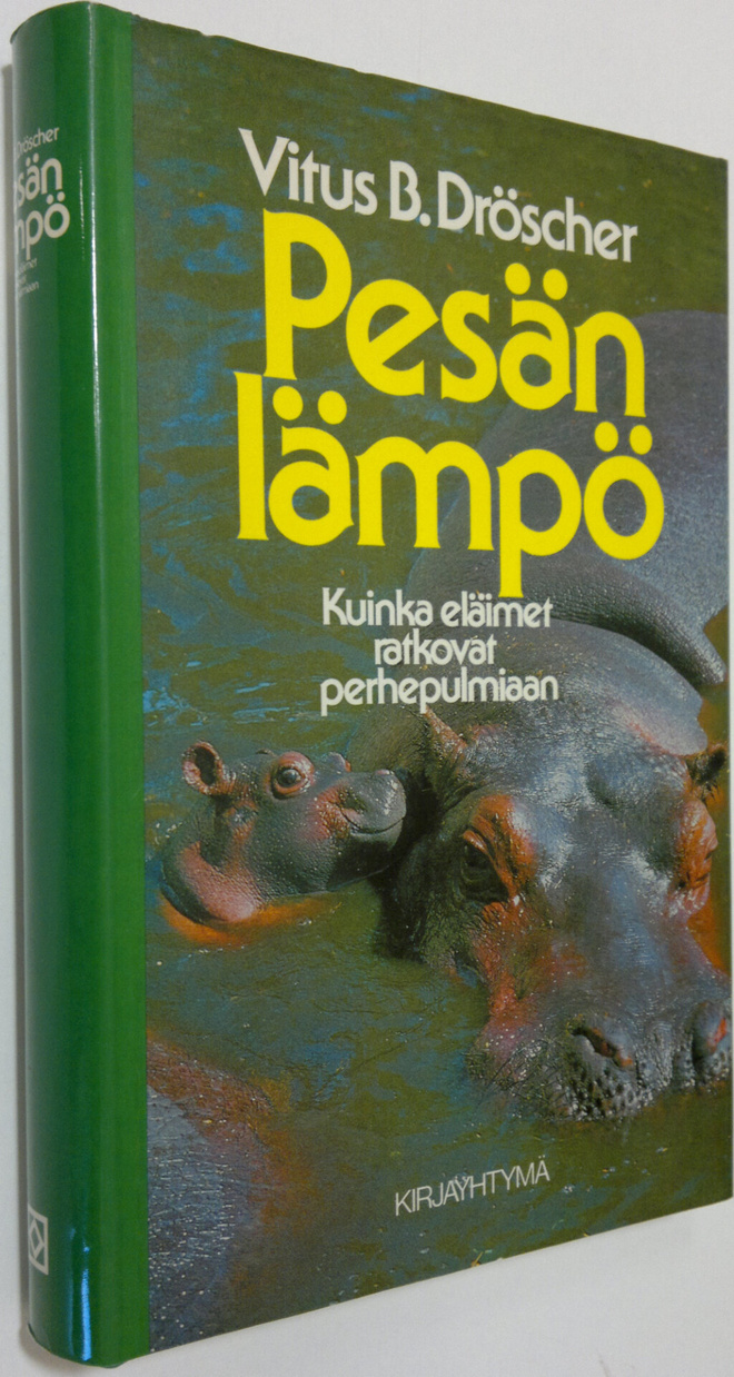 Vitus B. Dröscher : Pesän lämpö : kuinka eläimet ratkovat...
