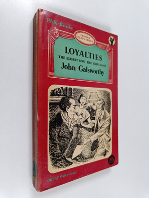 John Galsworthy : Loyalties