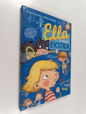 Timo Parvela : Ella ja kaverit - ekstra