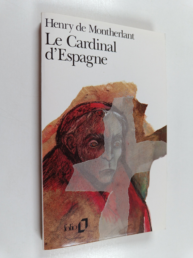 Henry de Montherlant : Le cardinal d'Espagne - piece en t...