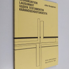 Juha Kauppinen : Seurakuntien lausunnot Uuden testamentin... - pikkukuva 1