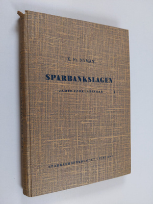 K. Fr Nyman : Sparbankslagen med förklaringar och till de...