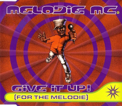 Melodie MC - Give It Up! (For The Melodie) (CD) Maxi-single