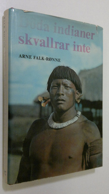 Arne Falk-Ronne : Doda indianer skvallrar inte : Indianer...