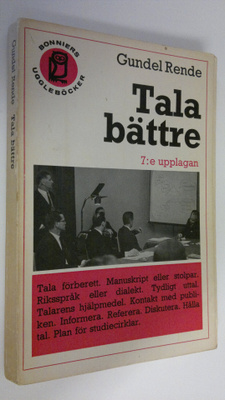 Gundel Rende : Tala bättre : En handbok i muntlig framstä...