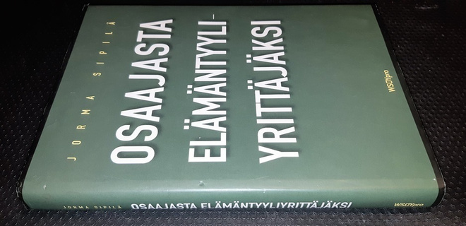 Jorma Sipilä : Osaajasta elämäntyyliyrittäjäksi