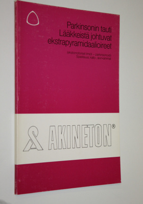 Parkinsonin tauti : lääkkeistä johtuvat ekstrapyramidaali...