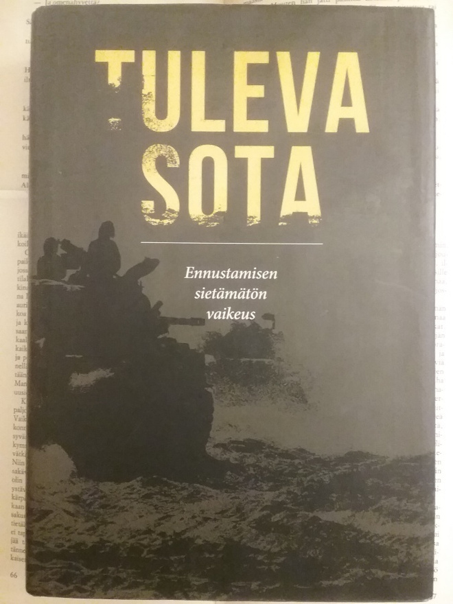 Tuleva sota: Ennustamisen sietämätön vaikeus (sid.)