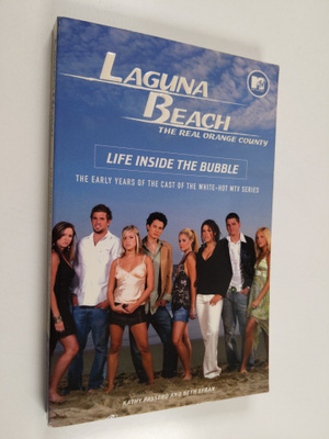 Kathy Passero ym. : Laguna Beach - Life Inside the Bubble