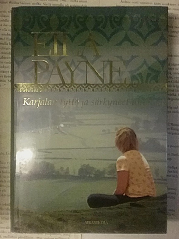 Eila Payne - Karjalan tyttö ja särkyneet unelmat (sid.)