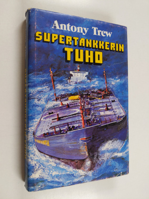 Antony Trew : Supertankkerin tuho