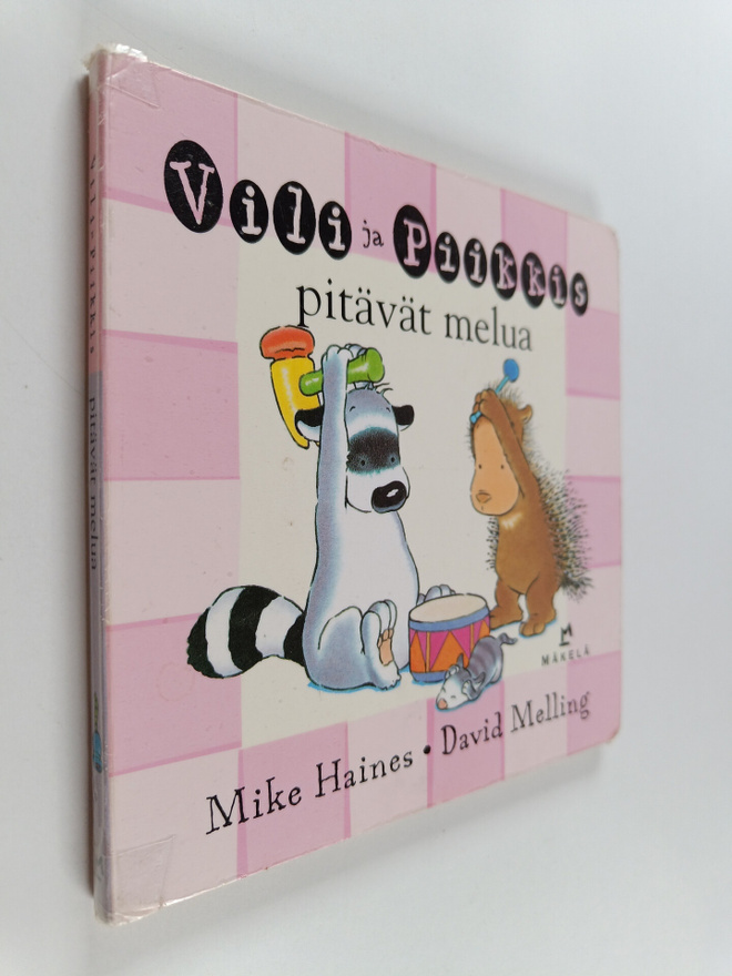 Mike Haines : Vili ja Piikkis pitävät melua