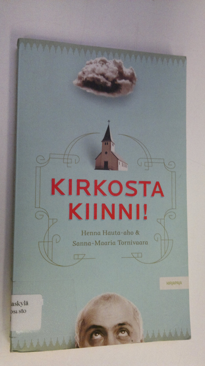 Henna Hauta-aho : Kirkosta kiinni!