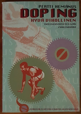 Pertti Hemánus: Doping, hyvä vihollinen