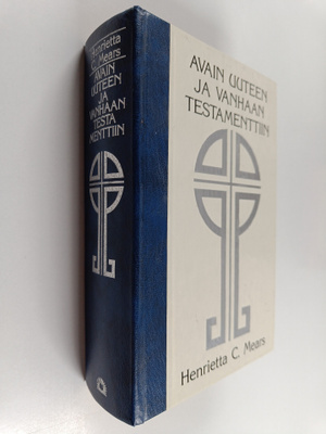Henrietta C. Mears : Avain Uuteen ja Vanhaan testamenttii...