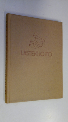 Paavo Heiniö : Lastenhoito ja lastentaudit