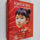 Emily Wu : Kuin höyhen myrskytuulessa : kiinalaistytön ta... - pikkukuva 1