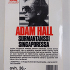 Adam Hall : Surmantanssi Singaporessa - pikkukuva 2