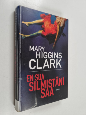 Mary Higgins Clark : En sua silmistäni saa