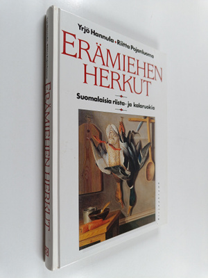Riitta Pojanluoma ym. : Erämiehen herkut : suomalaisia ri...