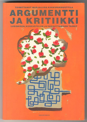 Argumentti ja kritiikki: Lukemisen, keskustelun ja vakuutta