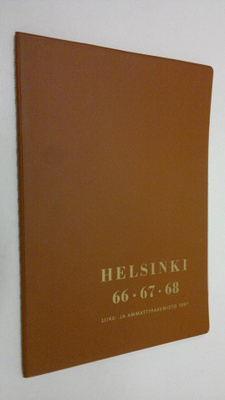 Helsinki : 66 67 68 : Liike- ja ammattihakemisto 1967