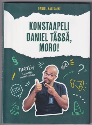 Daniel Kalejaiye: Konstaapeli Daniel tässä, moro!