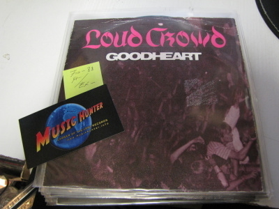 LOUD CROWD - GOODHEART 7'' SUOMI '88 M-/EX-
