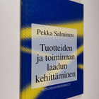 Pekka Salminen : Tuotteiden ja toiminnan laadun kehittäminen - pikkukuva 1