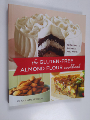 Elana Amsterdam : The Gluten-Free Almond Flour Cookbook -...
