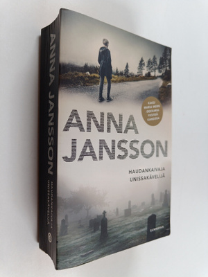 Anna Jansson : Haudankaivaja ; Unissakävelijä (yhteisnide)