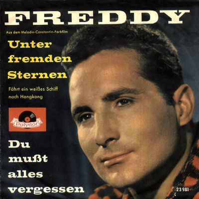 FREDDY: Unter Fremden Sternen / Du Musst Alles Vergessen 7"