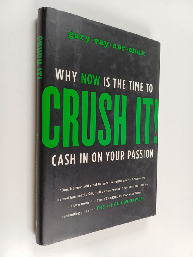 Gary Vaynerchuk : Crush it! : why now is the time to cash...
