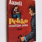 Aapeli : Pekko runoilijan poika (signeerattu) - pikkukuva 1