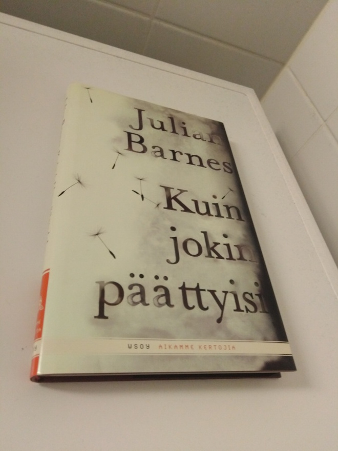 Julia Barnes: Kuin jokin päättyisi