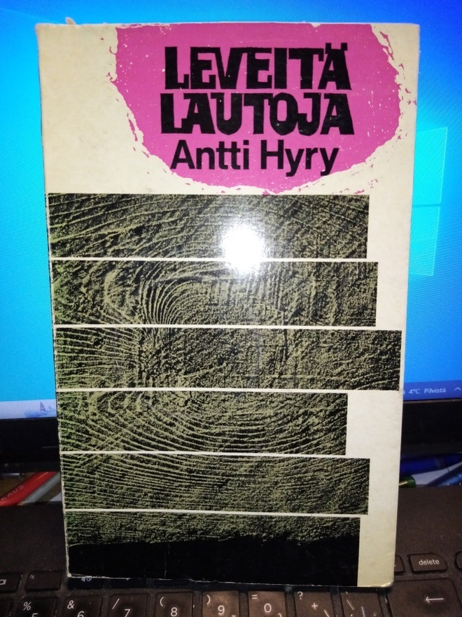 Antti Hyry :  Leveitä lautoja ( SIS POSTIKULU)
