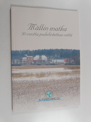 Mällin matka : 30 vuotta puhdistettua vettä : Jyväskylän ...